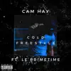 Cam Hay - Cold Freestyle (feat. Le Primetime) - Single